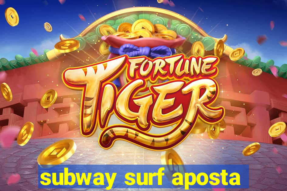 subway surf aposta